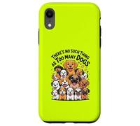 Il n'y a rien de tel que trop de chiens Coque pour iPhone XR