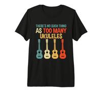 Il n'y a Rien de tel Que trop de ukulélés T-Shirt Haut de Gamme