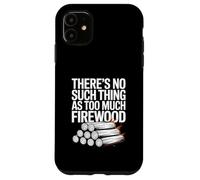 Il n'y a Rien de tel qu'un Camp où il y a trop de Bois de Chauffage Coque pour iPhone 11