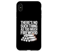 Il n'y a Rien de tel qu'un Camp où il y a trop de Bois de Chauffage Coque pour iPhone XS Max