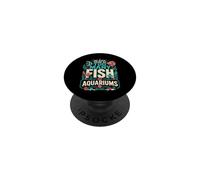 Il n'y a Rien de tel qu'un trop Grand Nombre de Poissons ou d'aquariums chez Moi PopSockets PopGrip Adhésif