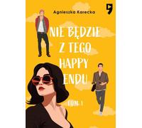Il n'y aura pas de fin heureuse à cette histoire. Volume 1