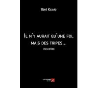 Il N'y Aurait Qu'une Foi, Mais Des Tripes... - Nouvelles