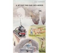 Il n'y eut pas que des héros