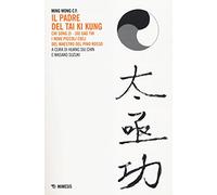 Il padre del Tai Ki Kung. Chi Song Zi, Siu Gao Tin. I nove piccoli cieli del maestro del Pino Rosso