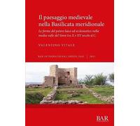 Il Paesaggio Medievale Nella Basilicata Meridionale