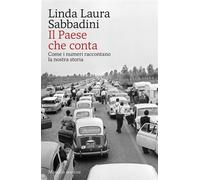 Il paese che conta Come i numeri raccontano la nostra storia - Linda Laura Sabbadini - Marsilio - ebook (ePub) - Livre