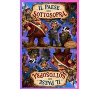 IL PAESE DEI SOTTOSOPRA