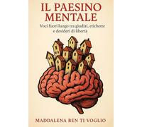 IL PAESINO MENTALE: E LA BANDA DI MONTELUPO...Voci fuori luogo tra giudizi, etichette e desideri di libertà