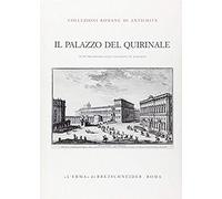 Il Palazzo Del Quirinale: Studi Preliminari Sulle Collezioni Di Antichita