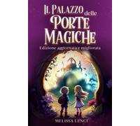 Il Palazzo Delle Porte Magiche: Libro Di Fantasia Per Bambini (Italian Edition)