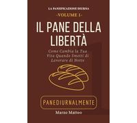 Il Pane della Libertà: Come cambia la vita quando smetti di lavorare di notte