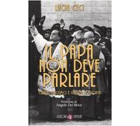 Il papa non deve parlare. Chiesa, fascismo e guerra d'Etiopia