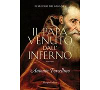 Il papa venuto dall'inferno. Il secolo dei giganti (Vol. 4)