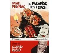 Il Paradiso Degli Orchi Letto Da Claudio Bisio. Audiolibro. Cd Audio Formato Mp3