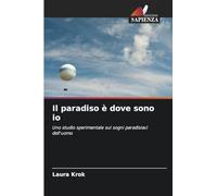 Il paradiso è dove sono io