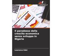 Il paradosso della crescita economica senza sviluppo in Nigeria