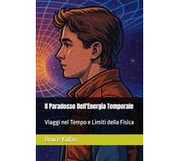 Il Paradosso Dell'Energia Temporale: Viaggi nel Tempo e Limiti della Fisica