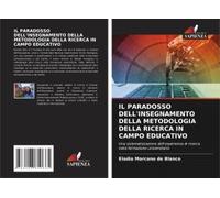 Il Paradosso Dell'insegnamento Della Metodologia Della Ricerca In Campo Educativo