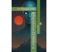 Il Paradosso Di Mater-0: Le Doppie Albe