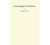 Il passaggio: Romanzo (Classic Books) (Italian Edition)