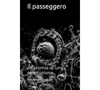 Il passeggero: Anatomia di una sostituzione