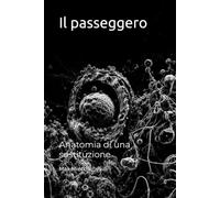 Il passeggero: Anatomia di una sostituzione