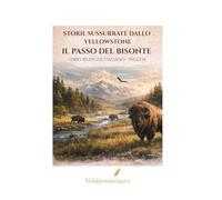 Il passo del Bisonte: Libro bilingue Italiano - Inglese