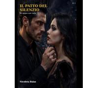 IL PATTO DEL SILENZIO: Tra segreti di mafia, desiderio e un amore che non doveva nascere