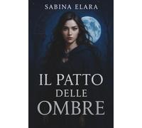 Il Patto delle Ombre -Il Crepuscolo di Aureum: Il Patto delle Ombre - Volume I