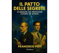 Il patto delle segrete: Le indagini del professor Cosimo De Giorgi
