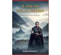 IL PATTO NELLA NEBBIA: Un'epica storica d'amore e tradimento nella Scozia del 1603