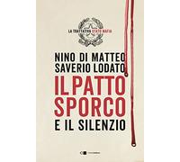 Il patto sporco. Il processo Stato-mafia nel racconto di un suo protagonista