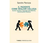 Il paziente come miglior collega Ascolto rispettoso, linguaggio dell’effettività, comunicazione condivisa - Sandro Panizza - Mimesis Edizioni - ebook (ePub) - Livre