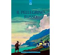 Il pellegrino russo. Da un manoscritto del monte Athos