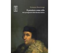 Il pensiero come stile. Altri protagonisti della filosofia italiana