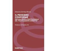 Il pensiero conforme. Per una critica costituzionale del «politicamente corretto»