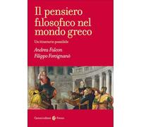 Il pensiero filosofico nel mondo greco. Un itinerario possibile