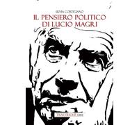 Il pensiero politico di Lucio Magri