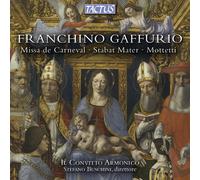 Gaffurio – Missa de Carneval, Stabat Mater, Motets. Il Convitto Armonico