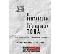 IL PENTATEUCO OVVERO I 5 LIBRI DELLA TORÀ: Testo ebraico e traduzione italiana