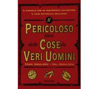Il pericoloso libro delle cose da veri uomini