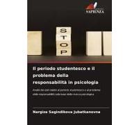 Il Periodo Studentesco E Il Problema Della Responsabilità In Psicologia