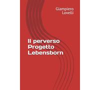 Il perverso Progetto Lebensborn