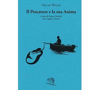 Il pescatore e la sua anima. Testo inglese a fronte
