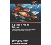 Il pesce a Rio de Janeiro:: Trasformazione, frodi, analisi parassitologiche e microbiologiche e profilo di consumo