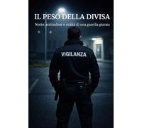 il peso della divisa: notte, solitudine e realtà di una guardia giurata