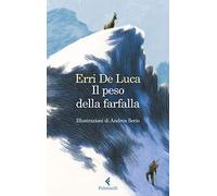 Il peso della farfalla. Ediz. illustrata
