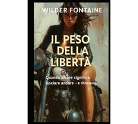 Il Peso della Libertà