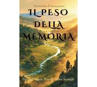 Il Peso della Memoria: Figli del Nuovo Mondo · Libro Secondo